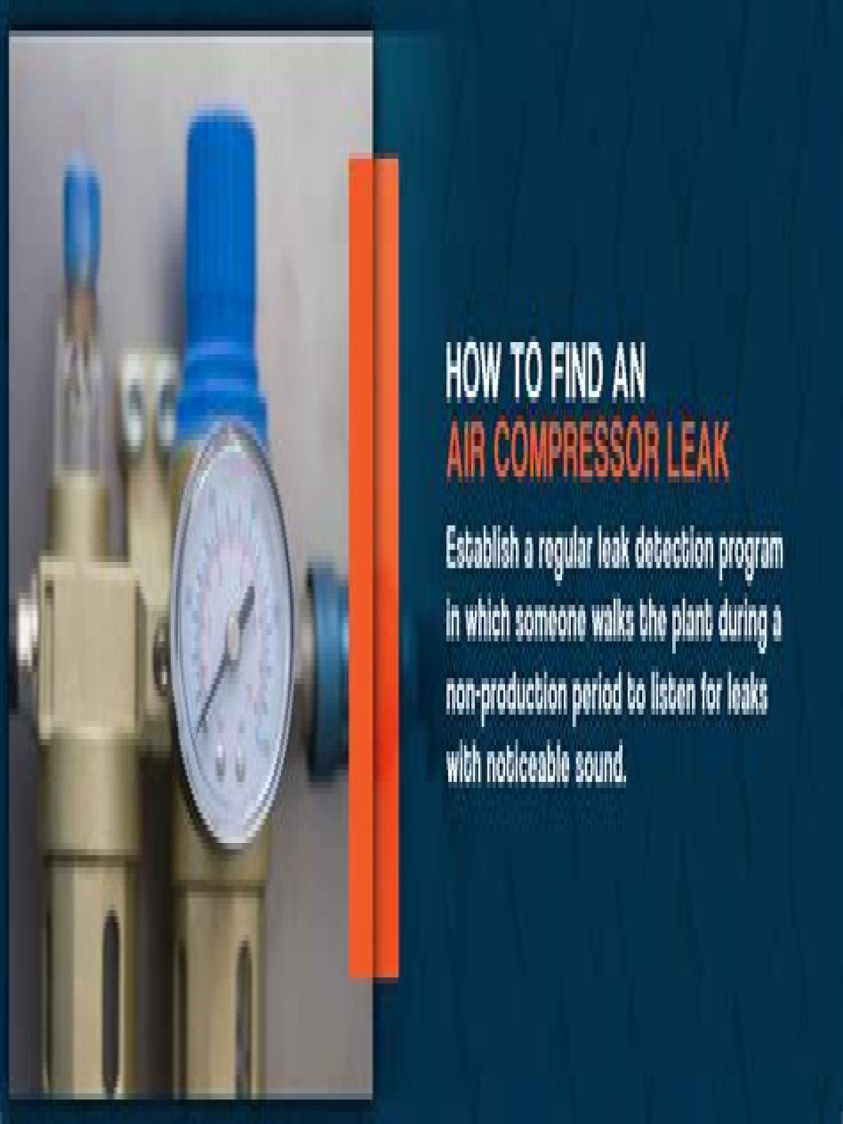 How do you find a compressed air leak?