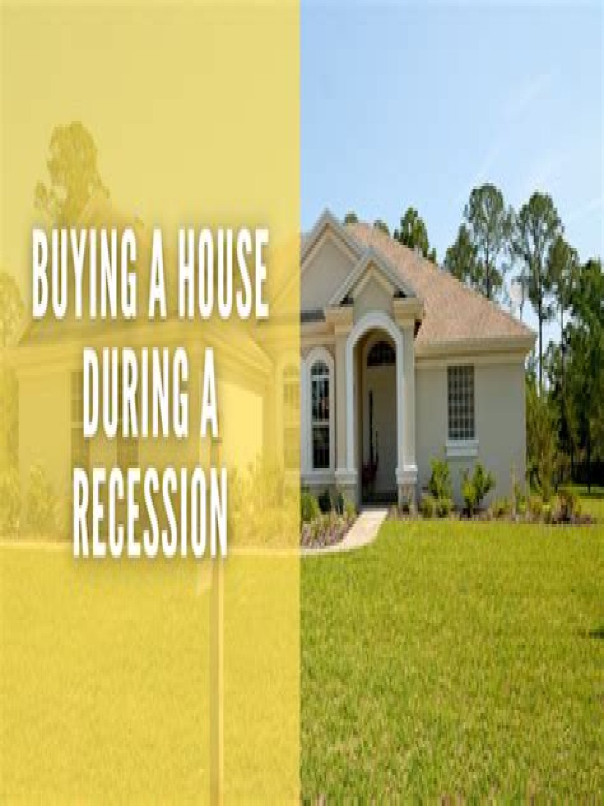 Is it smart to buy a home during a recession?