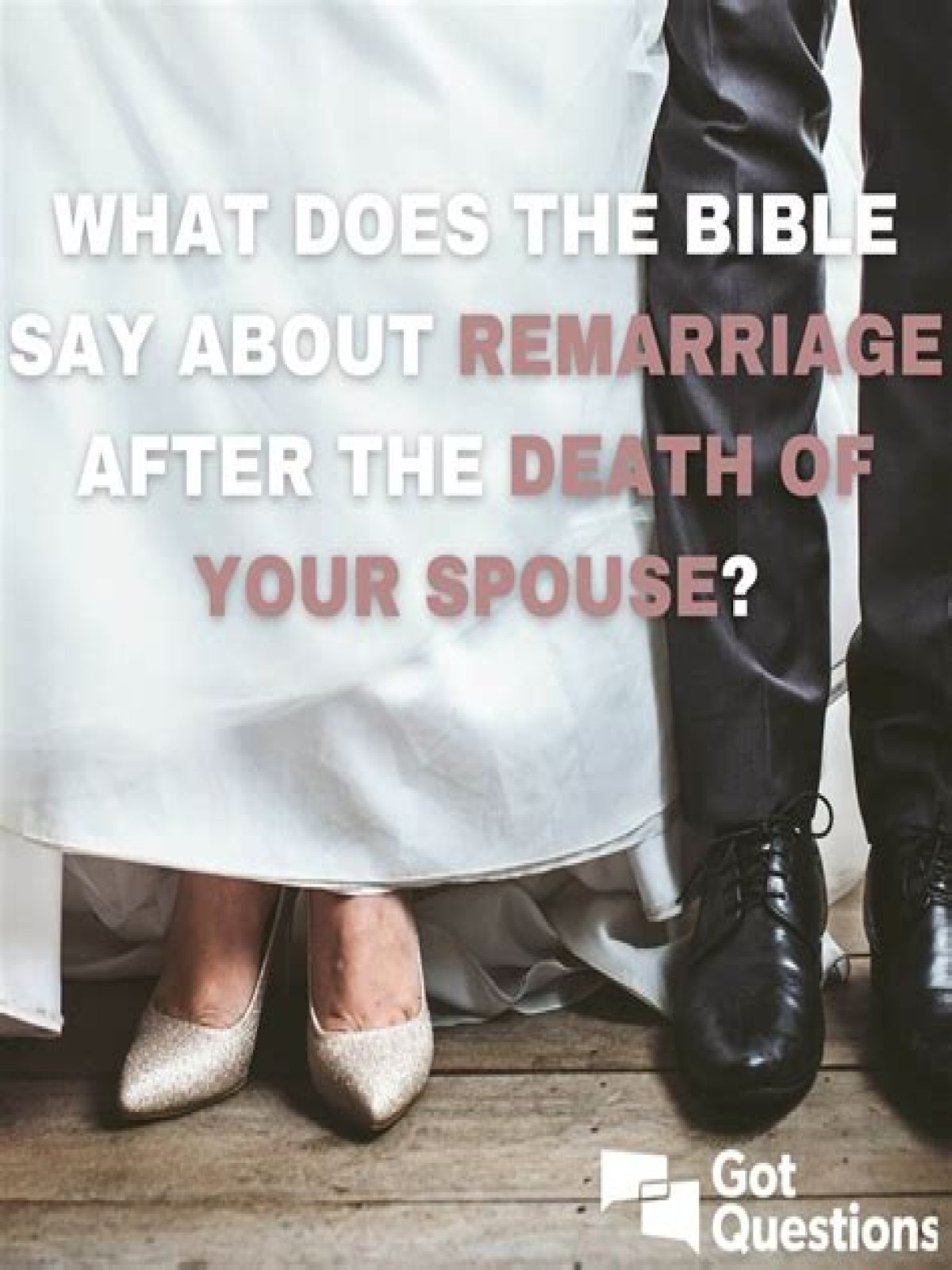 What does the Bible say about remarrying after your spouse dies?